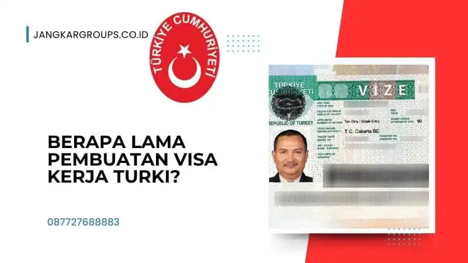 Berapa Lama Pembuatan Visa Kerja Turki