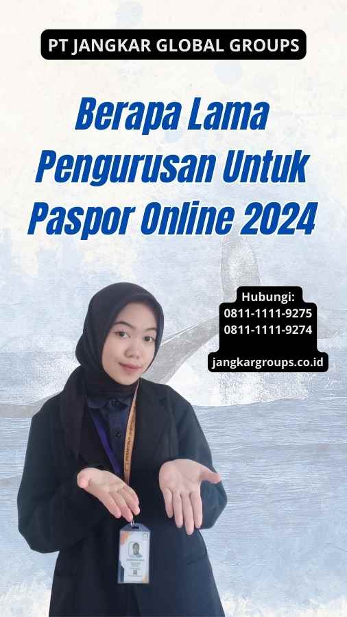 Berapa Lama Pengurusan Untuk Paspor Online 2024