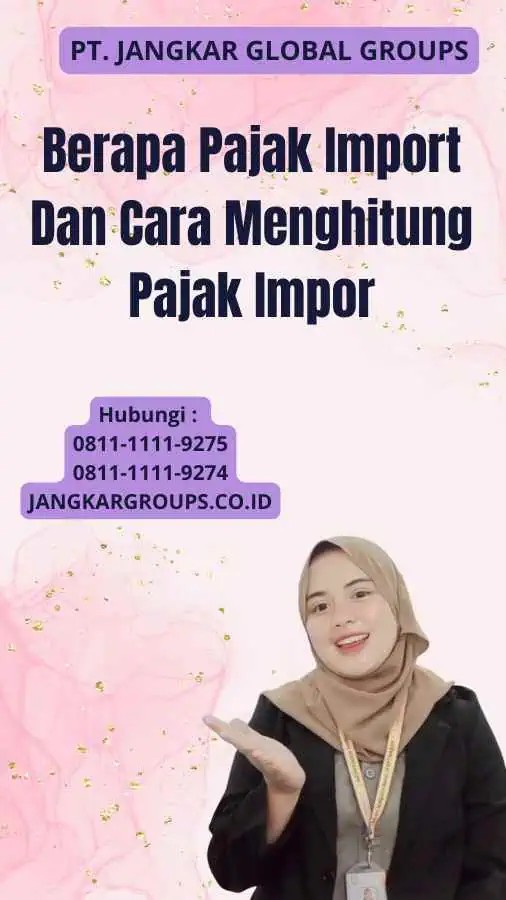 Berapa Pajak Import Dan Cara Menghitung Pajak Impor