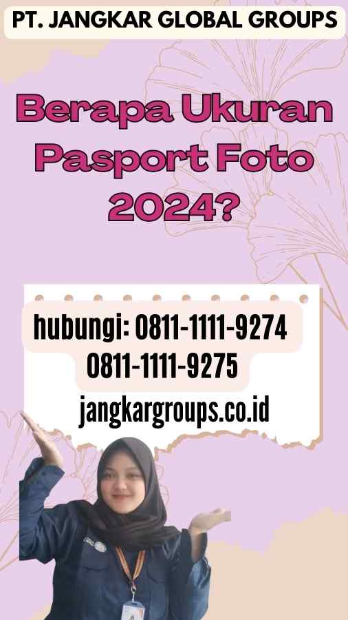 Berapa Ukuran Pasport Foto 2024