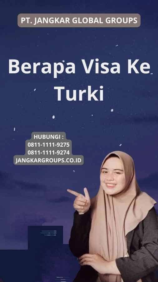 Berapa Visa Ke Turki