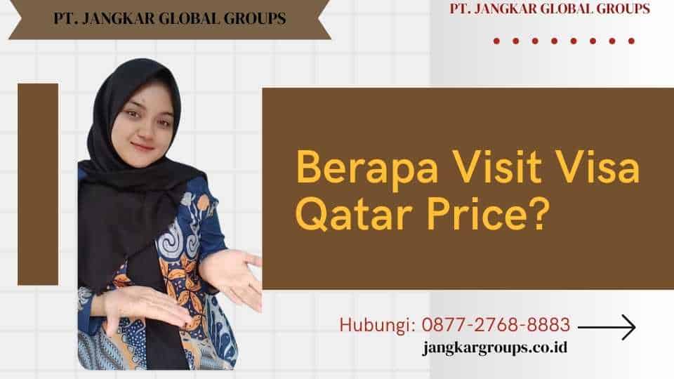 Berapa Visit Visa Qatar Price