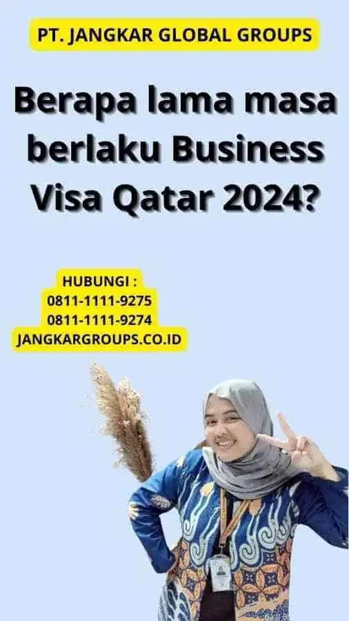 Berapa lama masa berlaku Business Visa Qatar 2024?