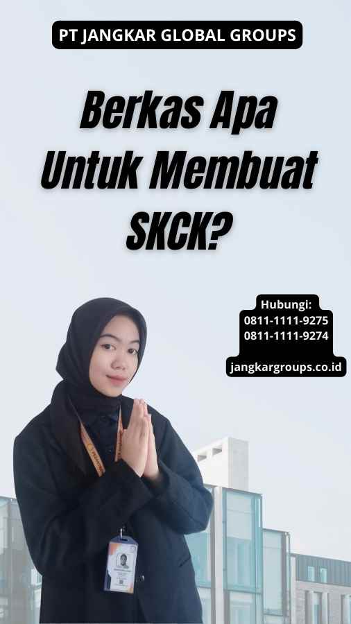 Berkas Apa Untuk Membuat SKCK