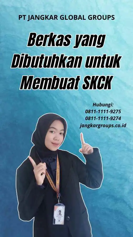 Berkas Apa Untuk Membuat SKCK? – Jangkar Global Groups