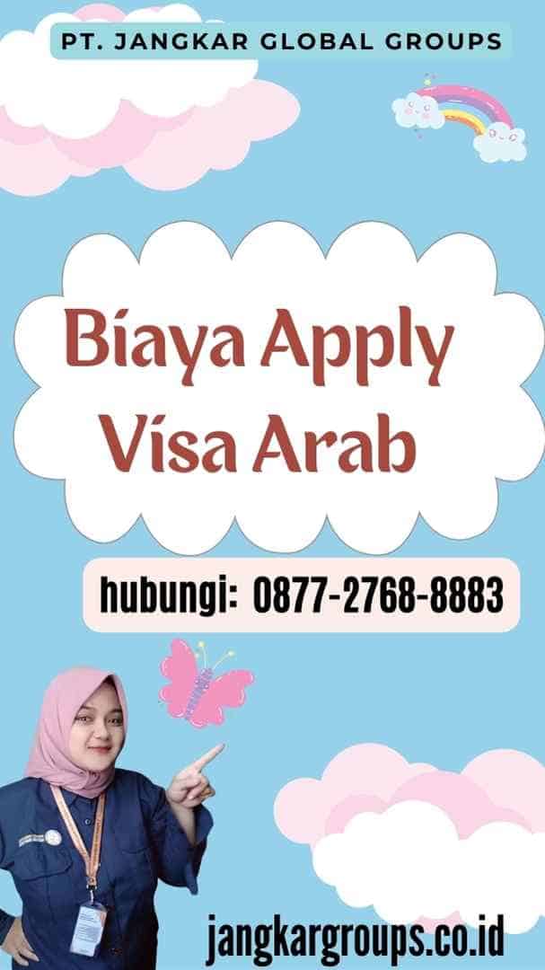 Biaya Apply Visa Arab