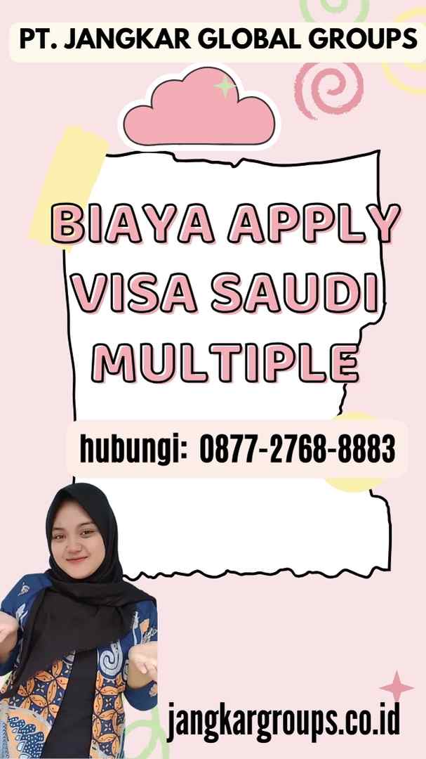 Biaya Apply Visa Saudi Multiple