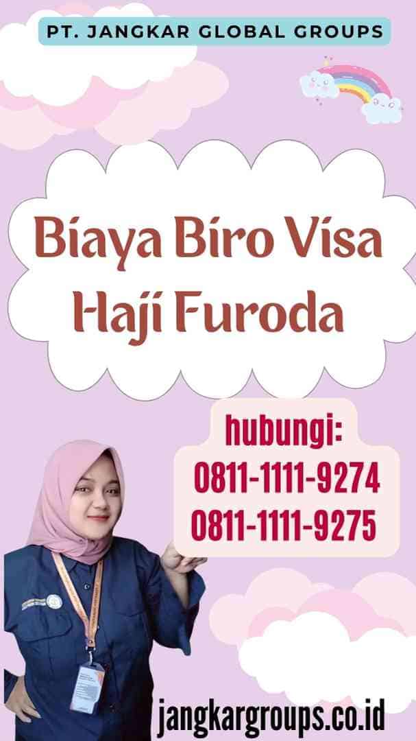 Biaya Biro Visa Haji Furoda