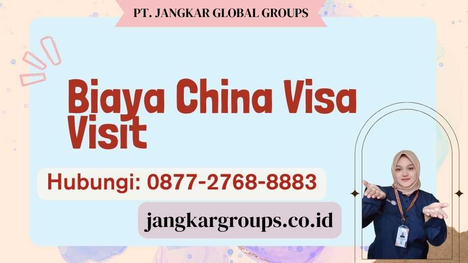 Biaya China Visa Visit