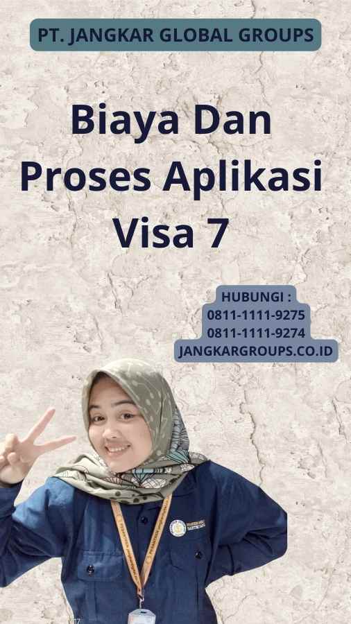 Biaya Dan Proses Aplikasi Visa 7