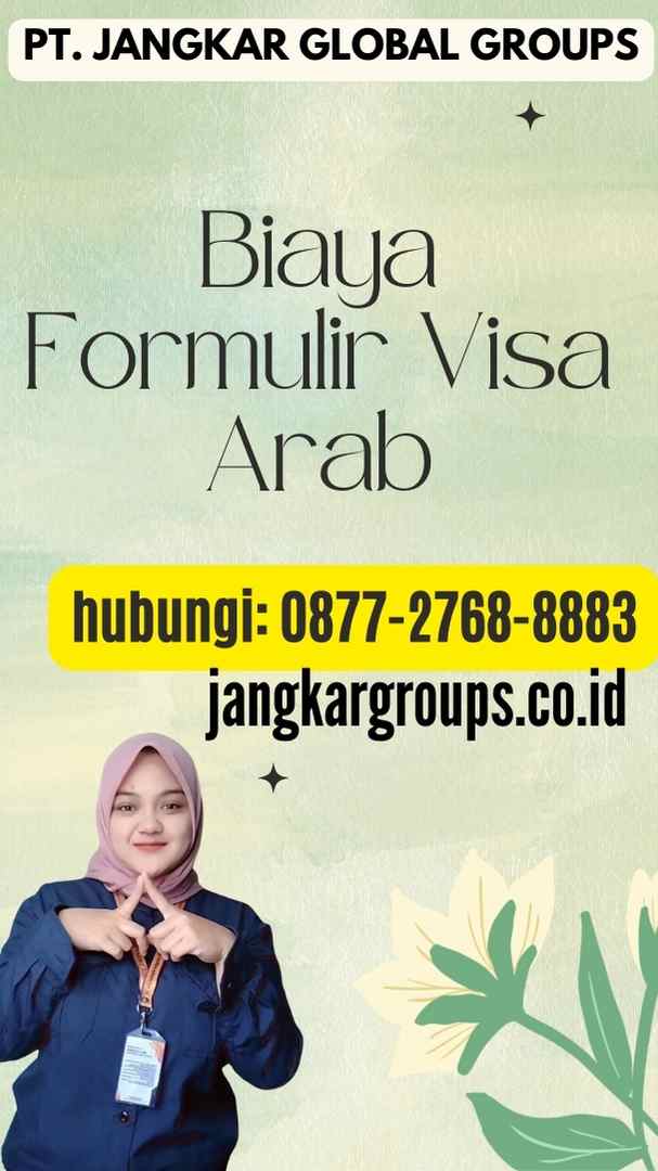 Biaya Formulir Visa Arab