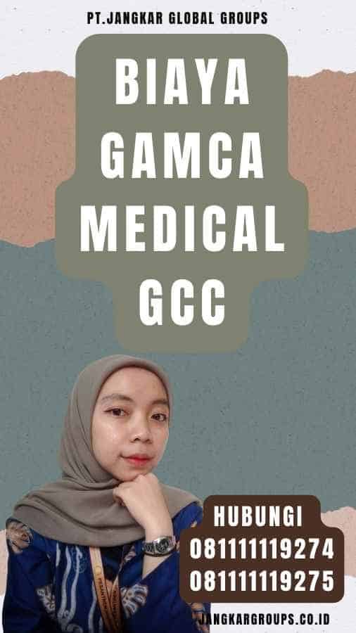 Biaya Gamca Medical GCC