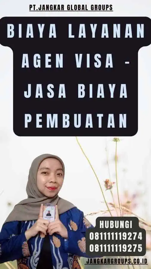 Biaya Layanan Agen Visa - Jasa Biaya Pembuatan