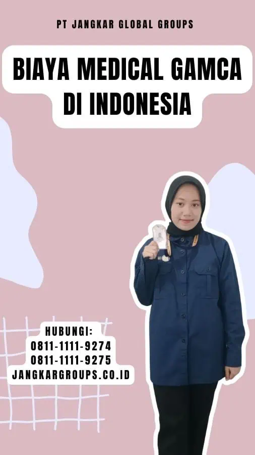 Biaya Medical Gamca di Indonesia