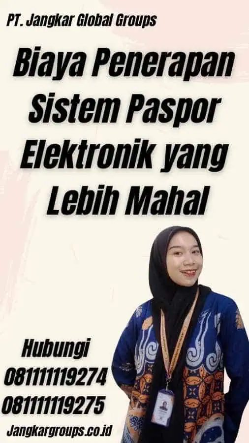 Biaya Penerapan Sistem Paspor Elektronik yang Lebih Mahal