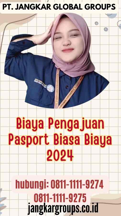 Biaya Pengajuan Pasport Biasa Biaya 2024