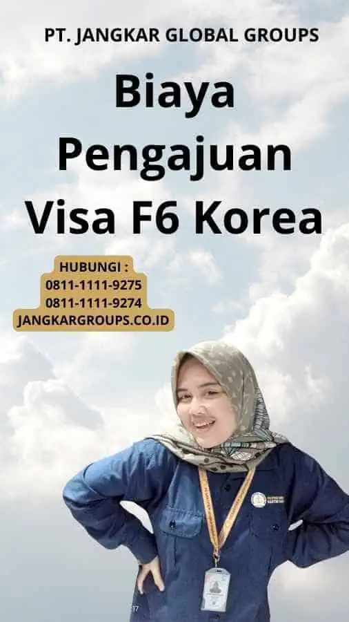 Biaya Pengajuan Visa F6 Korea