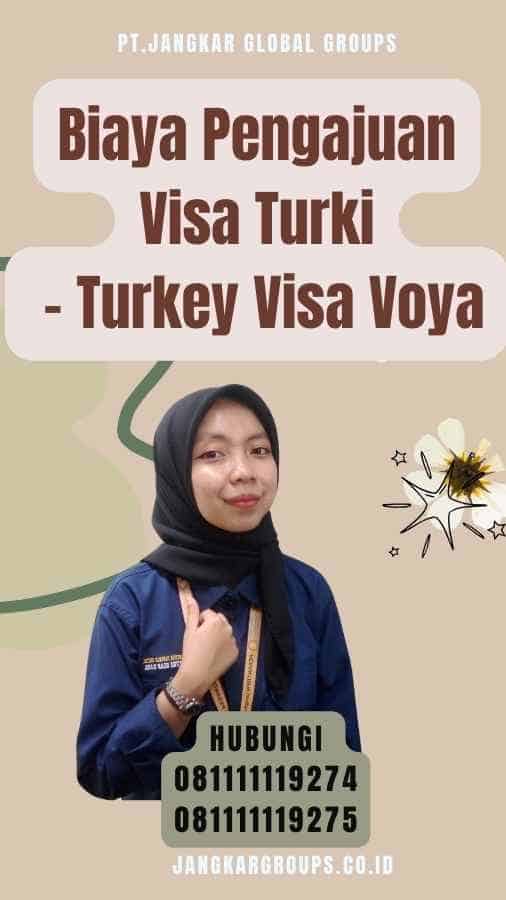 Biaya Pengajuan Visa Turki - Turkey Visa Voya
