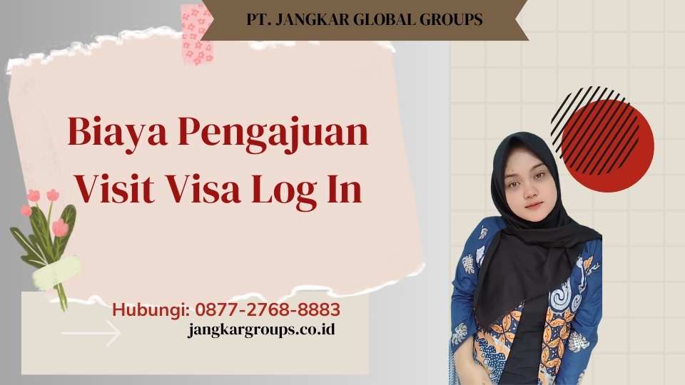Biaya Pengajuan Visit Visa Log In
