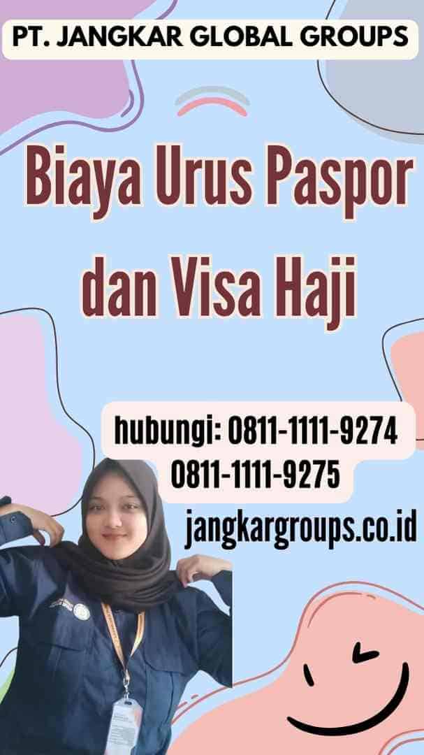 Biaya Urus Paspor dan Visa Haji