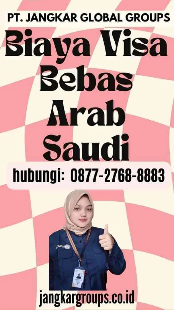 Biaya Visa Bebas Arab Saudi