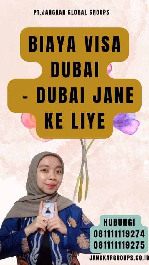 Biaya Visa Dubai - Dubai Jane Ke Liye