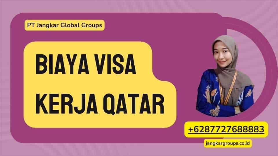 Biaya Visa Kerja Qatar