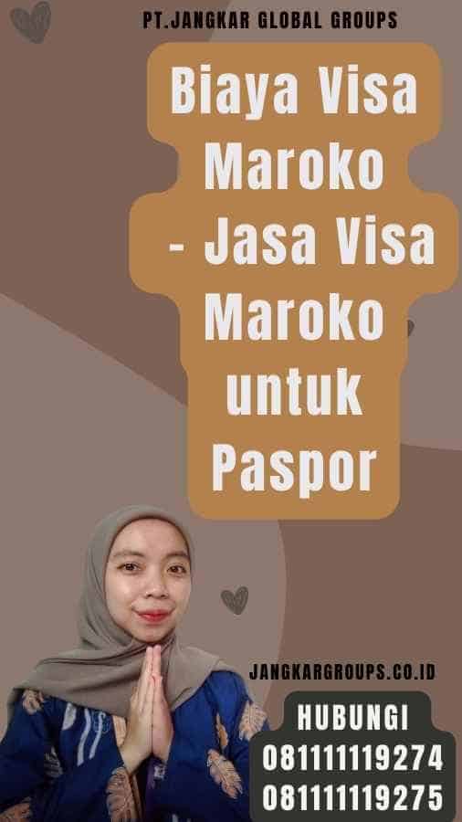 Biaya Visa Maroko - Jasa Visa Maroko untuk Paspor