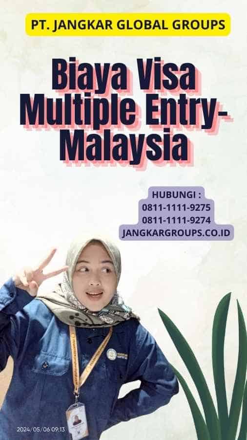 Biaya Visa Multiple Entry-Malaysia
