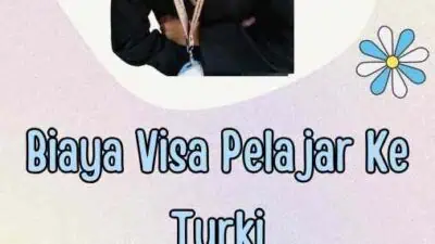 Biaya Visa Pelajar Ke Turki