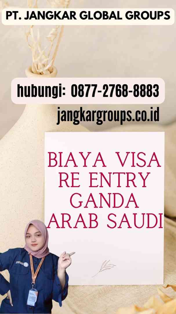 Biaya Visa Re Entry Ganda Arab Saudi