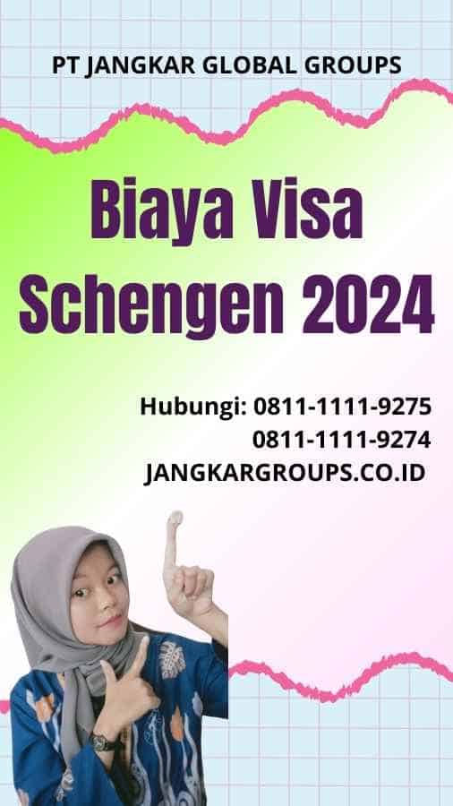 Biaya Visa Schengen 2024