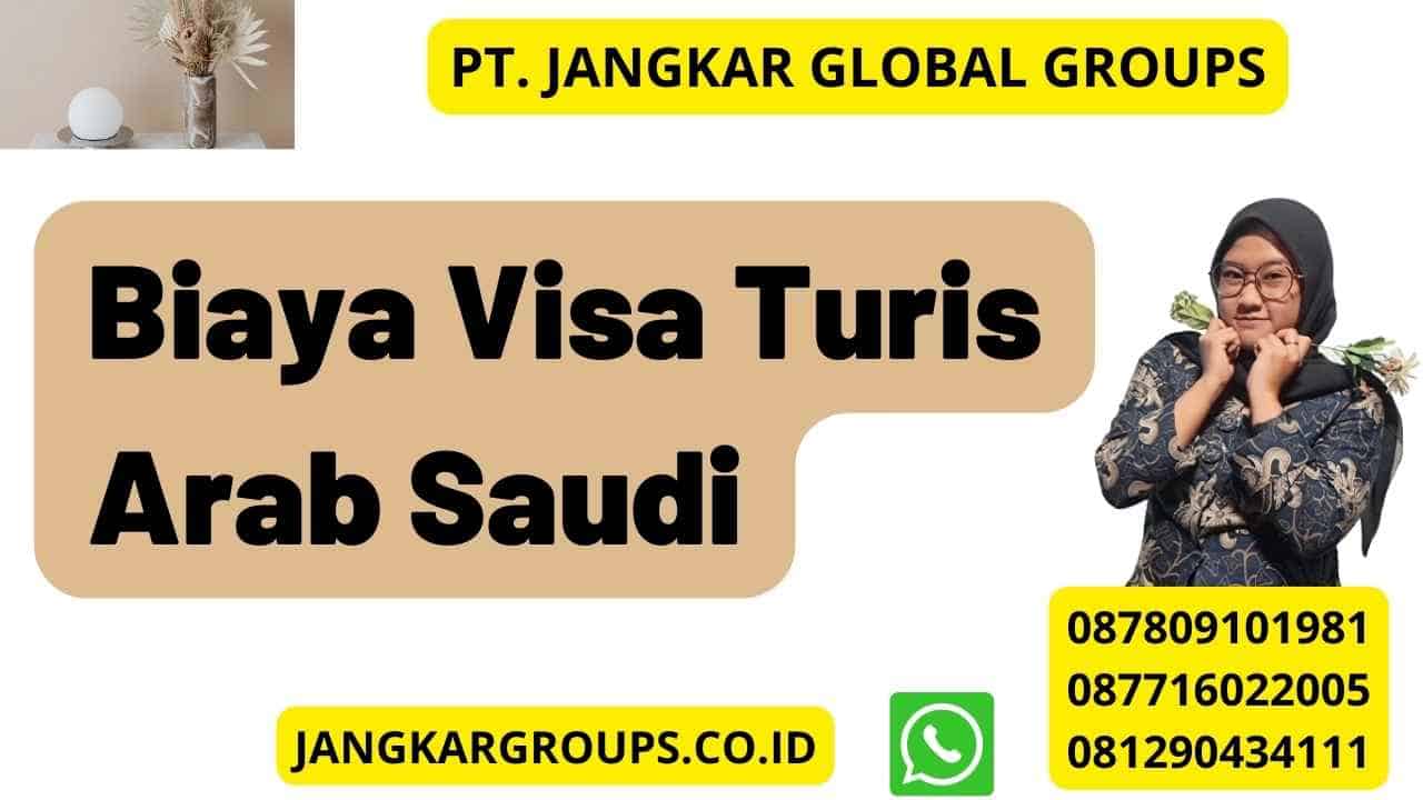 Biaya Visa Turis Arab Saudi