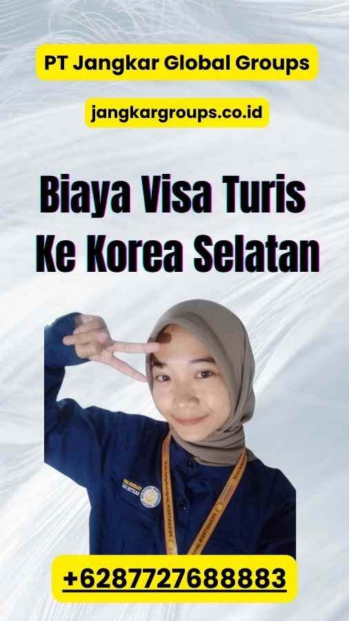 Biaya Visa Turis Ke Korea Selatan