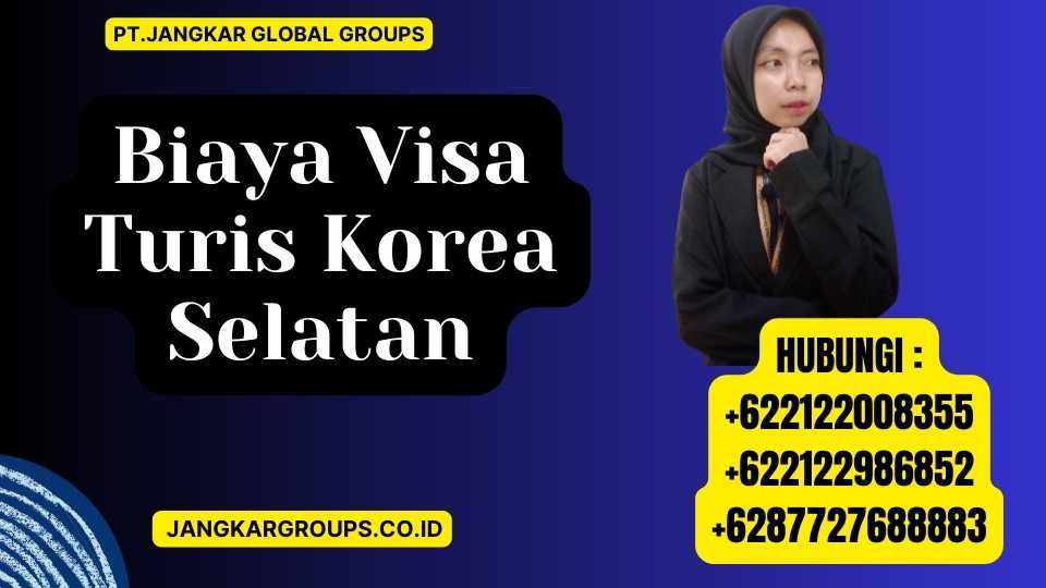 Biaya Visa Turis Korea Selatan