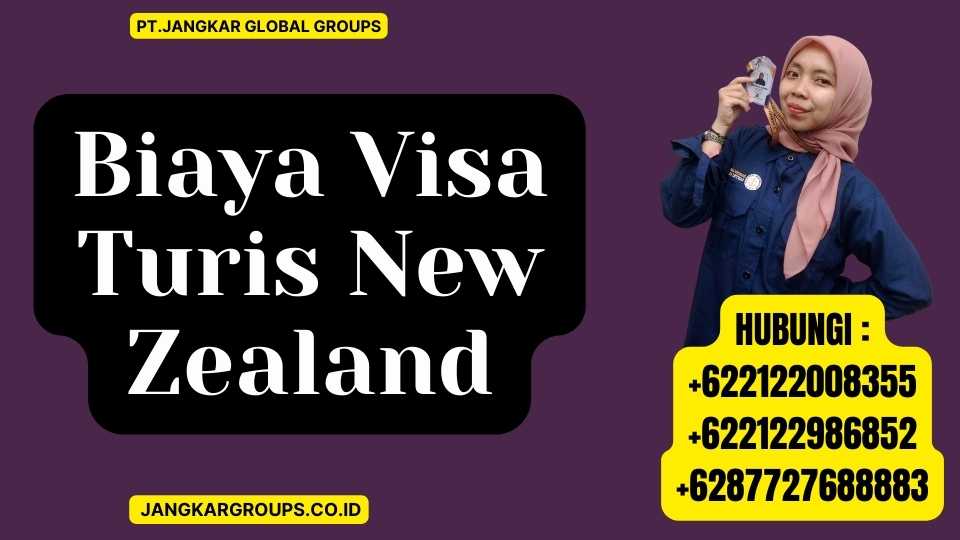 Biaya Visa Turis New Zealand