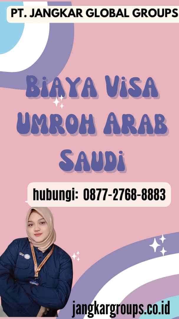 Biaya Visa Umroh Arab Saudi