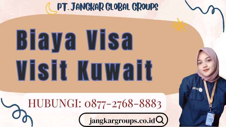 Biaya Visa Visit Kuwait