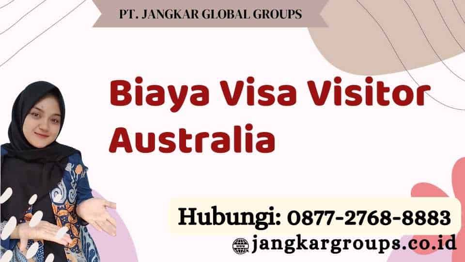 Biaya Visa Visitor Australia