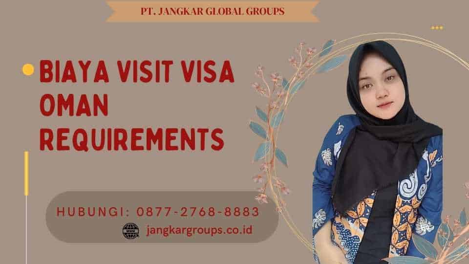 Biaya Visit Visa Oman Requirements