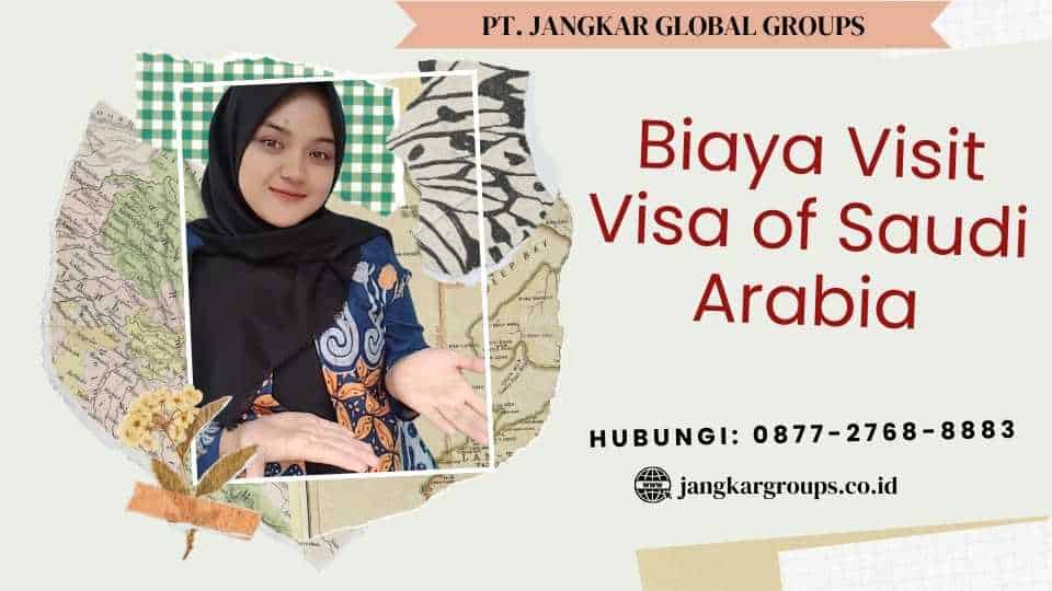 Biaya Visit Visa of Saudi Arabia