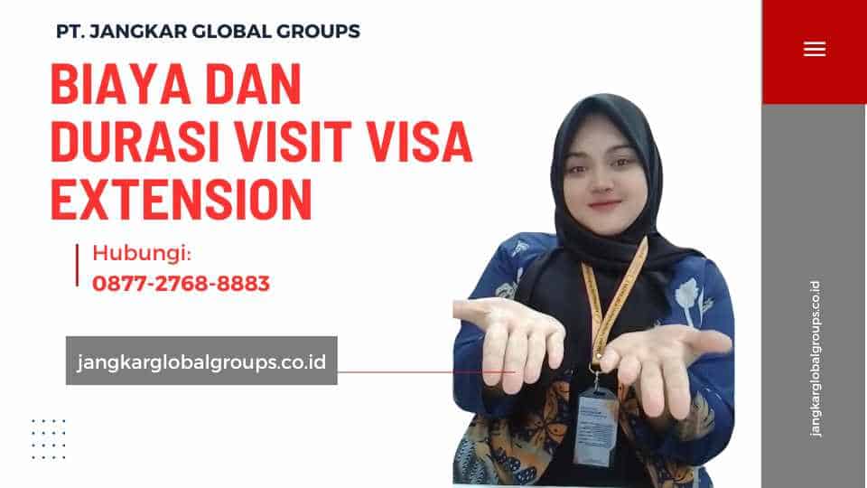 Biaya dan Durasi Visit Visa Extension