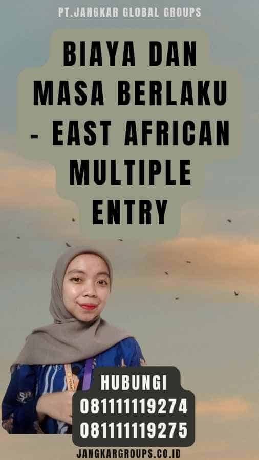 Biaya dan masa berlaku - East African Multiple Entry