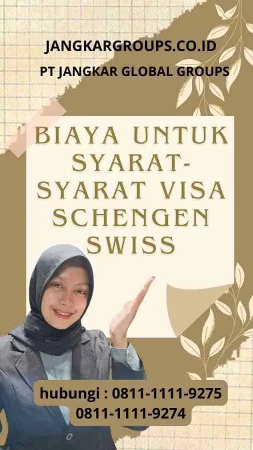 Biaya untuk syarat-syarat visa Schengen Swiss
