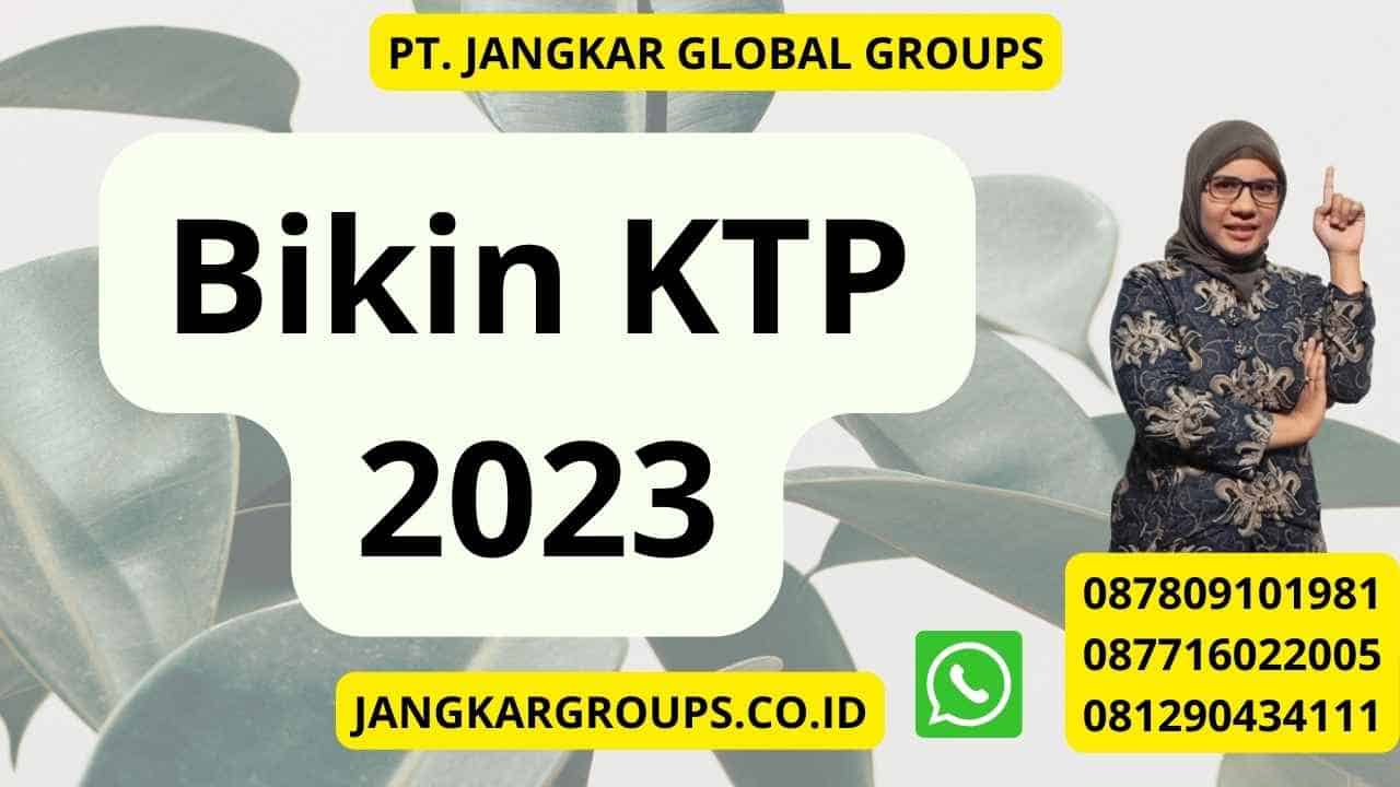 Bikin KTP 2023