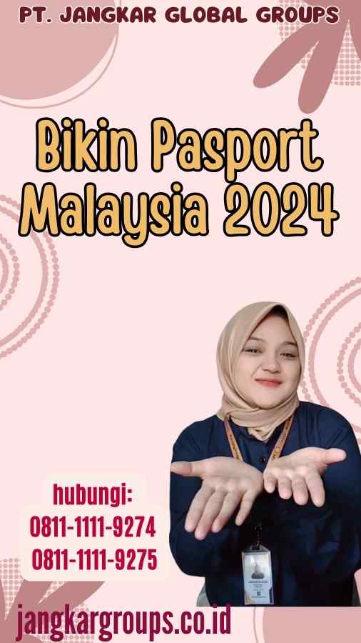 Bikin Pasport Malaysia 2024