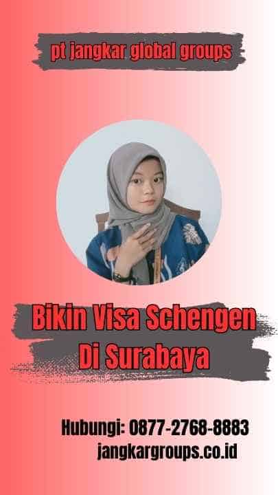 Bikin Visa Schengen Di Surabaya
