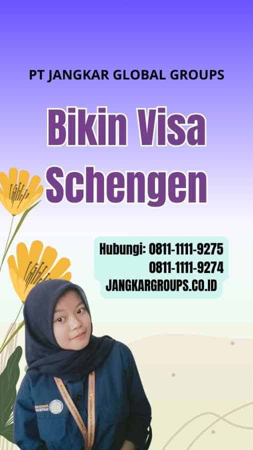 Bikin Visa Schengen
