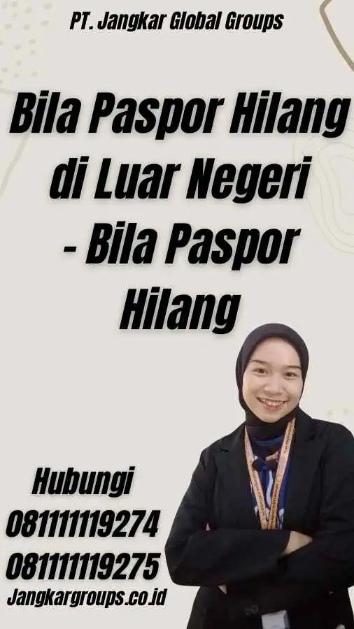 Bila Paspor Hilang di Luar Negeri - Bila Paspor Hilang