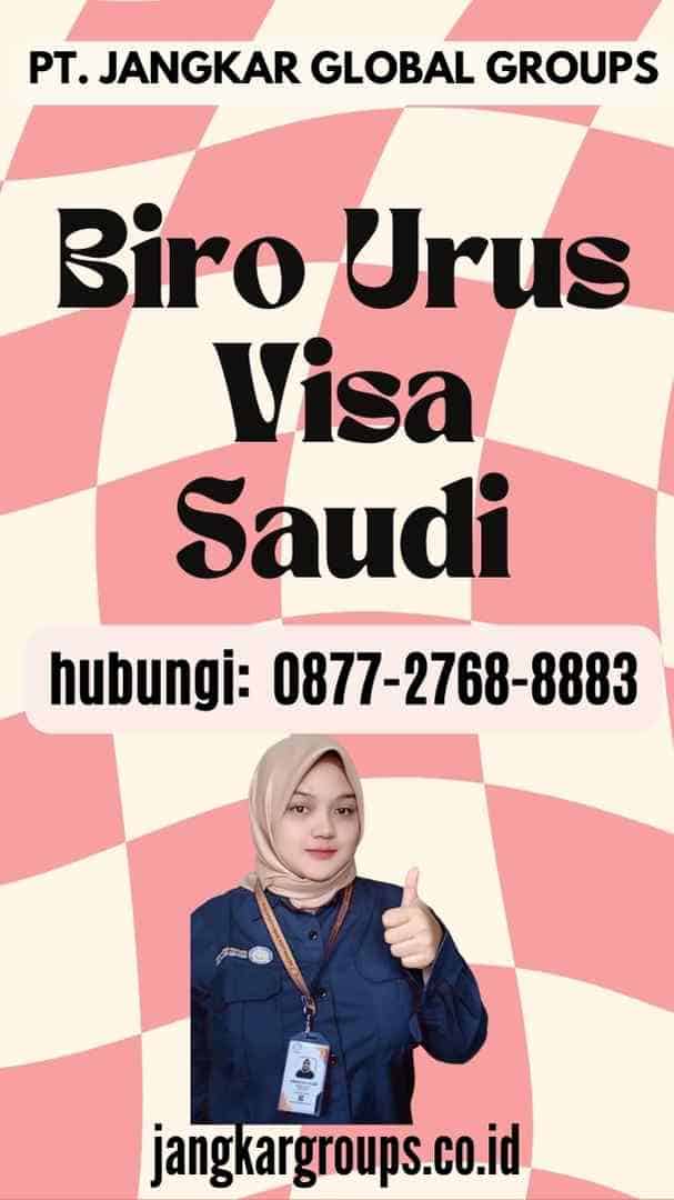 Biro Urus Visa Saudi